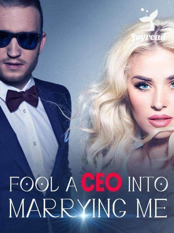 Fool a CEO into Marrying Me Novel Read Online, by Robin Preston - Read