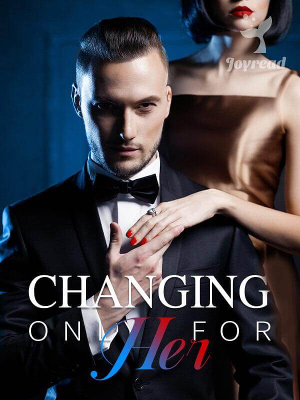 Changing Only For Her Novel Read Online, by Cecilia Stone Read