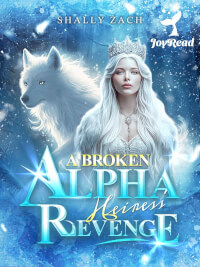 A Broken Alpha Heiress's Revenge